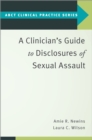A Clinician's Guide to Disclosures of Sexual Assault - eBook