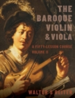 The Baroque Violin & Viola, vol. II : A Fifty-Lesson Course - Book