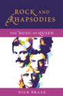Rock and Rhapsodies : The Music of Queen - eBook