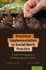 Practical Implementation in Social Work Practice : A Guide to Engaging in Evidence-Based Practice - eBook