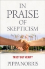 In Praise of Skepticism : Trust but Verify - Book