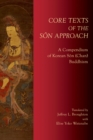 Core Texts of the S&on Approach : A Compendium of Korean S&on (Chan) Buddhism - eBook