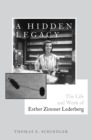 A Hidden Legacy : The Life and Work of Esther Zimmer Lederberg - eBook