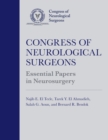 Congress of Neurological Surgeons Essential Papers in Neurosurgery - eBook
