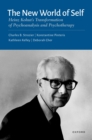 The New World of Self : Heinz Kohut's Transformation of Psychoanalysis and Psychotherapy - eBook