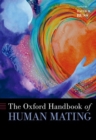 The Oxford Handbook of Human Mating - Book