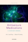 Antiseizure Medications : A Clinician's Manual - Book