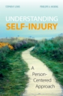 Understanding Self-Injury : A Person-Centered Approach - eBook