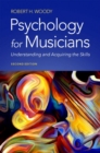 Psychology for Musicians : Understanding and Acquiring the Skills - Book