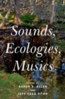 Sounds, Ecologies, Musics - Book