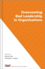 Overcoming Bad Leadership in Organizations - Book