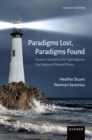 Paradigms Lost, Paradigms Found : Lessons Learned in the Fight Against the Stigma of Mental Illness - Book