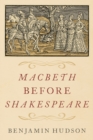 Macbeth before Shakespeare - eBook