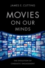 Movies on Our Minds : The Evolution of Cinematic Engagement - eBook