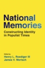 National Memories : Constructing Identity in Populist Times - eBook