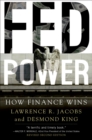 Fed Power : How Finance Wins - eBook