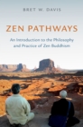 Zen Pathways : An Introduction to the Philosophy and Practice of Zen Buddhism - eBook