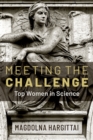 Meeting the Challenge : Top Women in Science - eBook