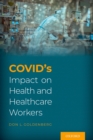 COVID's Impact on Health and Healthcare Workers - eBook