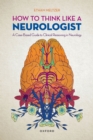 How to Think Like a Neurologist : A Case-Based Guide to Clinical Reasoning in Neurology - eBook