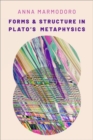 Forms and Structure in Plato's Metaphysics - Book