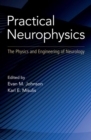 Practical Neurophysics : The Physics and Engineering of Neurology - Book