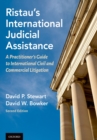 Ristau's International Judicial Assistance : A Practitioner's Guide to International Civil and Commercial Litigation - eBook