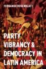 Party Vibrancy and Democracy in Latin America - Book