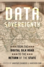Data Sovereignty : From the Digital Silk Road to the Return of the State - eBook