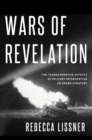 Wars of Revelation : The Transformative Effects of Military Intervention on Grand Strategy - eBook