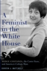 A Feminist in the White House : Midge Costanza, the Carter Years, and America's Culture Wars - Book