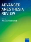 Advanced Anesthesia Review - eBook