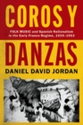 Coros y Danzas : Folk Music and Spanish Nationalism in the Early Franco Regime (1939-1953) - Book