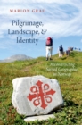 Pilgrimage, Landscape, and Identity : Reconstucting Sacred Geographies in Norway - eBook