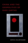 China and the Geopolitics of Rare Earths - Book