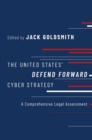 The United States' Defend Forward Cyber Strategy : A Comprehensive Legal Assessment - Book