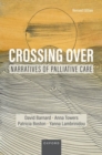 Crossing Over : Narratives of Palliative Care, Revised Edition - Book