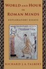World and Hour in Roman Minds : Exploratory Essays - eBook