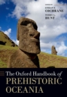 The Oxford Handbook of Prehistoric Oceania - Book