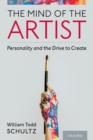 The Mind of the Artist : Personality and the Drive to Create - eBook