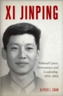 Xi Jinping : Political Career, Governance, and Leadership, 1953-2018 - eBook