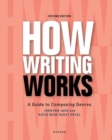 How Writing Works : A Guide to Composing Genres - Book