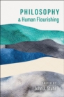 Philosophy and Human Flourishing - Book