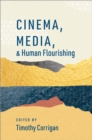 Cinema, Media, and Human Flourishing - eBook