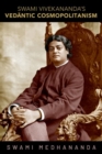 Swami Vivekananda's Vedantic Cosmopolitanism - Book