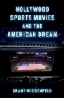 Hollywood Sports Movies and the American Dream - Book