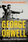 George Orwell : The Ethics of Equality - Book