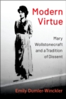 Modern Virtue : Mary Wollstonecraft and a Tradition of Dissent - eBook