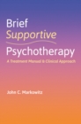Brief Supportive Psychotherapy : A Treatment Manual and Clinical Approach - eBook