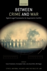 Between Crime and War : Hybrid Legal Frameworks for Asymmetric Conflict - eBook